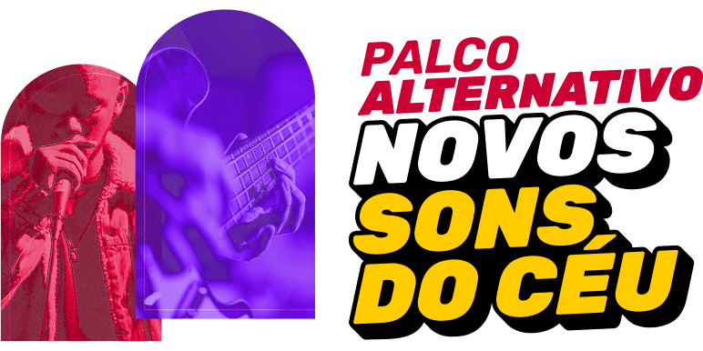 Palco Alternativo Novos Sons do Céu